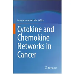 Cytokine and Chemokine Networks in Cancer, Fachbücher von Manzoor Ahmad Mir