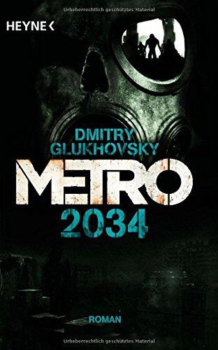 Dmitry Glukhovsky - Metro 2034: Roman (Metro 2033/2034, Band 2) - Preis vom 09.10.2026 07:28:09 h