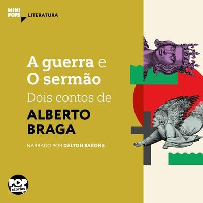 A guerra e O sermão: Dois contos de Alberto Braga - Alberto Braga, Audio, 9786554111195