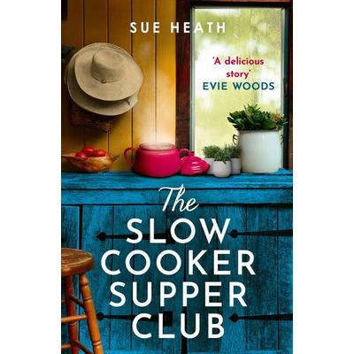 The Slow Cooker Supper Club, Taschenbuch von Sue Heath, HarperCollins, 978-0-00-875656-7