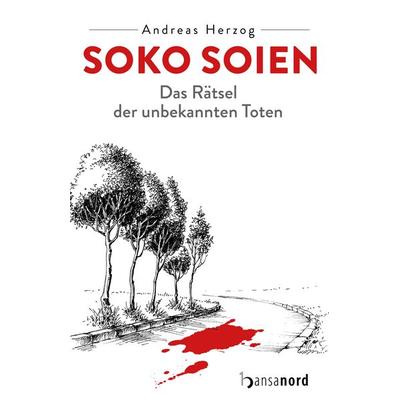 SOKO Soien, Gebundene Ausgabe von Andreas Herzog, Hansanord, 978-3-947145-38-6