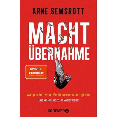 Machtübernahme, Taschenbuch von Arne Semsrott, Droemer Taschenbuch, 978-3-426-57006-7