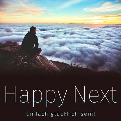 Happy Next: Einfach glücklich sein! - Patrick Lynen, Audio, 4057664367488