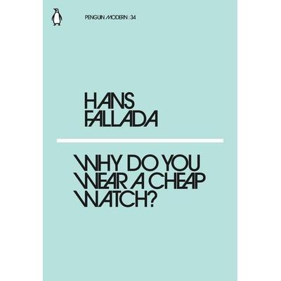 Why Do You Wear a Cheap Watch?, Taschenbuch von Hans Fallada, KNV Besorgung, 978-0-241-33924-4