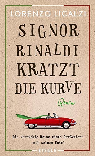 Lorenzo Licalzi - Signor Rinaldi kratzt die Kurve: Roman - Preis vom 09.10.2026 07:28:09 h