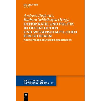 Demokratie und Politik in Öffentlichen und Wissenschaftlichen Bibliotheken, Gebundene Ausgabe von , De Gruyter Saur, 978-3-11-105308-0