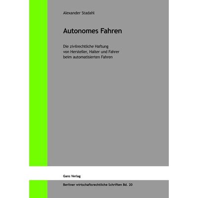 Autonomes Fahren, Paperback von Alexander Stadahl, Gans Verlag, 978-3-946392-42-2