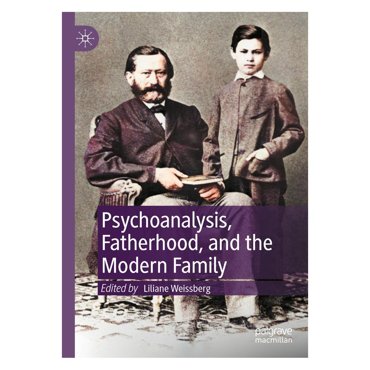 Springer Psychoanalysis, Fatherhood, and the Modern Family (Englisch, Hardcover, Liliane Weissberg) (9783030821234)