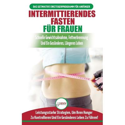 Intermittierendes Fasten Für Frauen, Taschenbuch von Jennifer Louissa, A&g Direct Inc., 978-1-77435-108-6