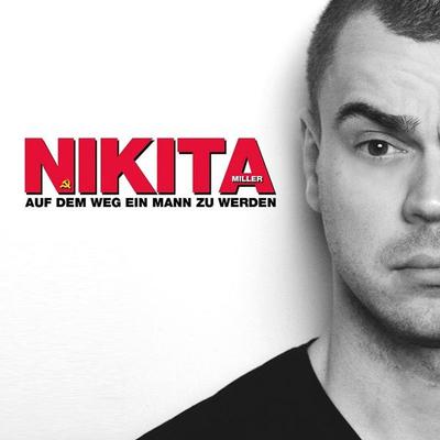 Auf dem Weg, ein Mann zu werden - Nikita Miller, Audio, 4251489302802