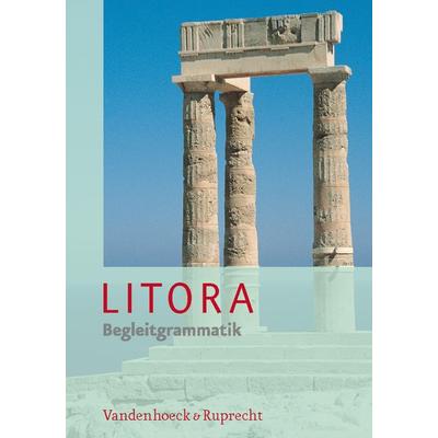 Litora. Begleitgrammatik, Gebundene Ausgabe von Hubert Müller,Ursula Blank-Sangmeister, Vandenhoeck + Ruprecht