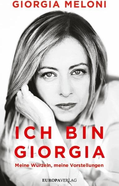 Giorgia Meloni - Ich bin Giorgia: Meine Wurzeln, meine Vorstellungen - Preis vom 05.10.2026 03:47:11 h
