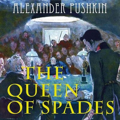 The Queen of Spades - Alexander Pushkin, Audio, 4069828111004