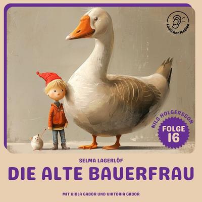 Die alte Bauerfrau (Nils Holgersson, Folge 16) - Selma Lagerlöf, Audio, 9783991741879