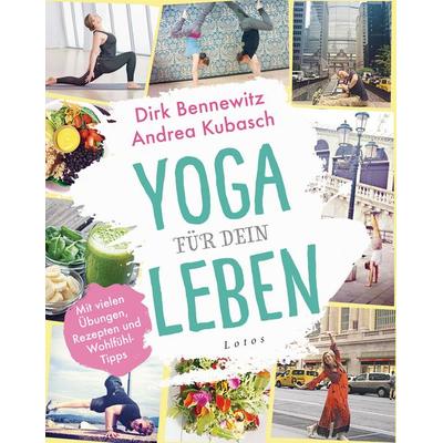 Yoga für dein Leben, Taschenbuch von Dirk Bennewitz,Andrea Kubasch, Lotos, 978-3-7787-8266-8