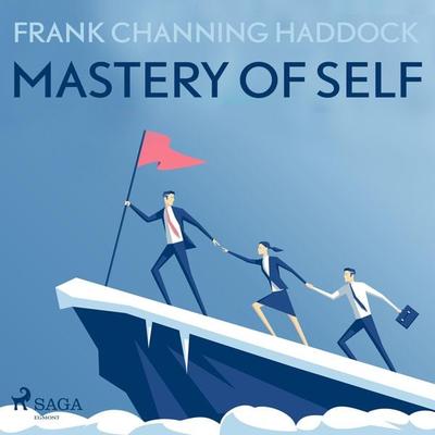 Mastery of Self (Unabridged) - Frank Channing Haddock, Audio, 9788711676059