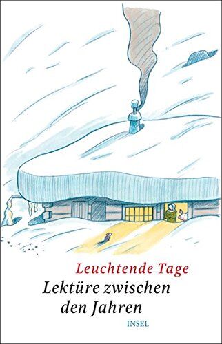 Clara Paul - Lektüre zwischen den Jahren: Leuchtende Tage (insel taschenbuch) - Preis vom 11.10.2026 03:10:56 h