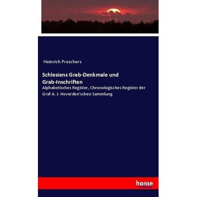 Schlesiens Grab-Denkmale und Grab-Inschriften, Taschenbuch von Anonymous, Hansebooks, 978-3-7446-1401-6