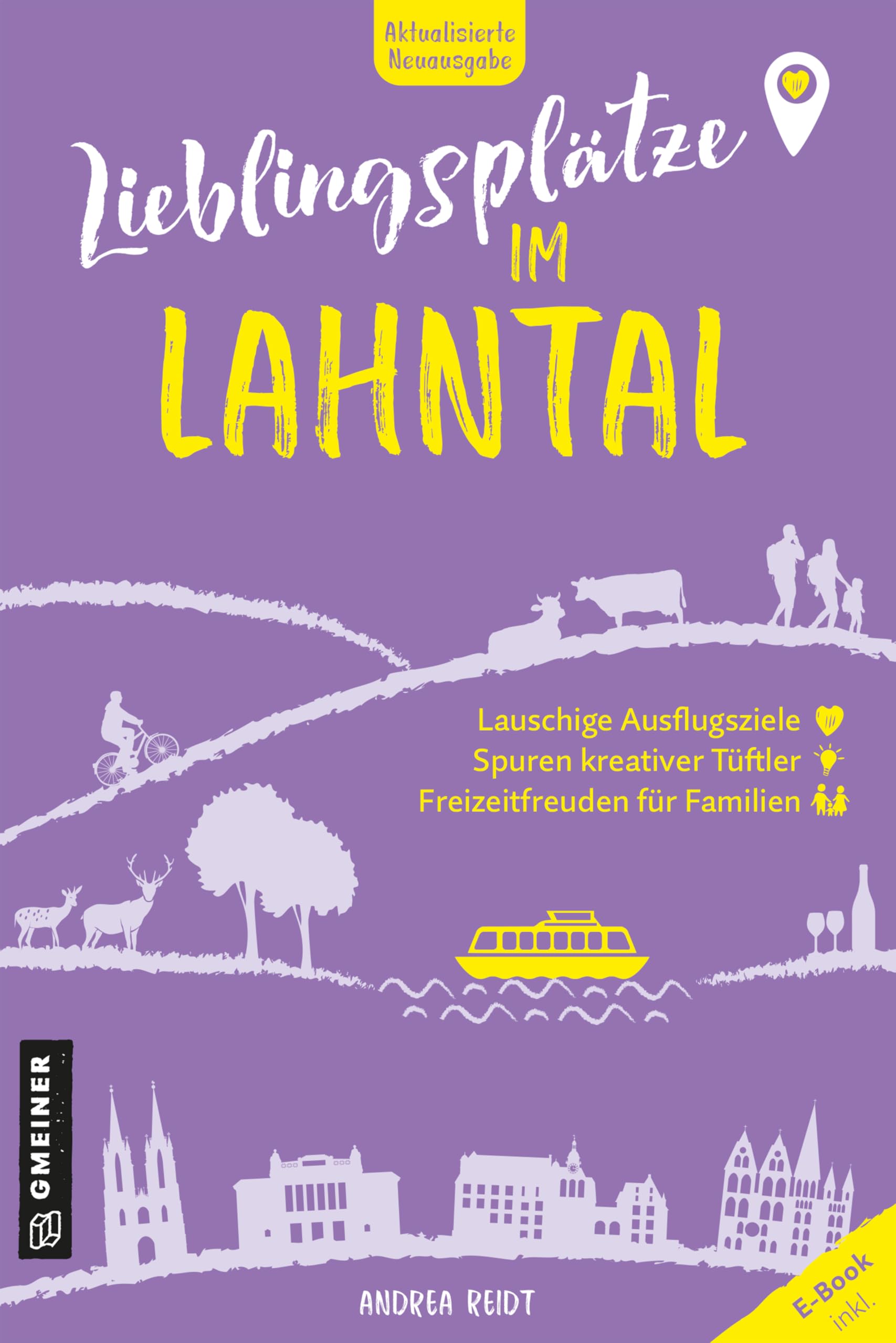 Andrea Reidt - Lieblingsplätze im Lahntal: Aktual. Neuausgabe 2025 - Preis vom 17.10.2026 19:25:27 h