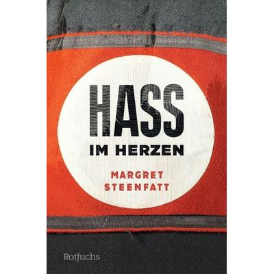 Hass im Herzen, Taschenbuch von Margret Steenfatt, Fischer Sauerländer, 978-3-7335-0867-8