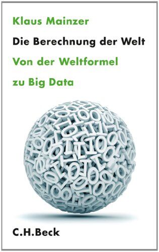 Klaus Mainzer - Die Berechnung der Welt: Von der Weltformel zu Big Data - Preis vom 09.10.2026 07:28:09 h