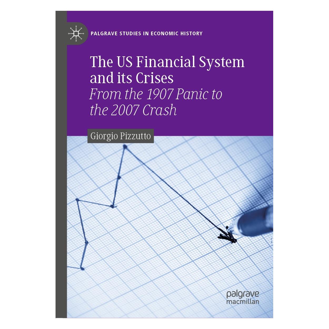 Springer The US Financial System and its Crises (Englisch, Hardcover, Giorgio Pizzutto) (9783030144883)