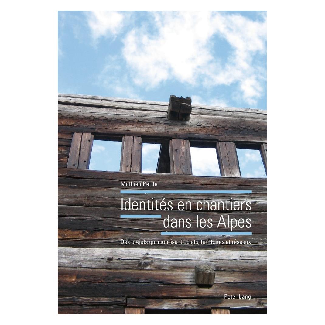 Peter Lang Identités en chantiers dans les Alpes (Französisch, Softcover, Mathieu Petite) (56026660)