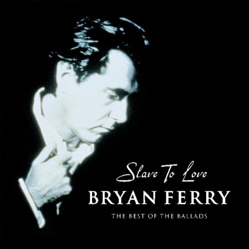 Bryan Ferry - Slave to Love: The Best of the Ballads - Preis vom 11.10.2026 03:10:56 h
