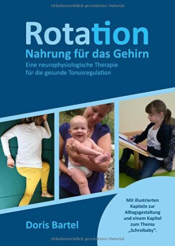 Doris Bartel - Rotation - Nahrung für das Gehirn: Eine neurophysiologische Therapie für die gesunde Tonusregulation - Preis vom 16.10.2026 11:41:07 h