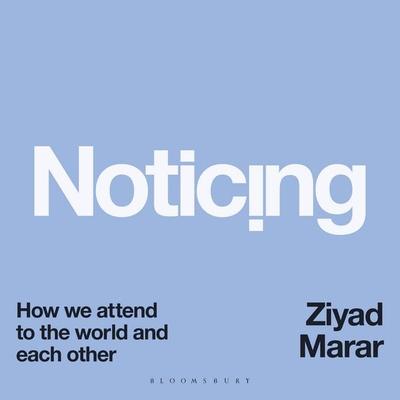 Noticing - Ziyad Marar, Audio, 9781350599260