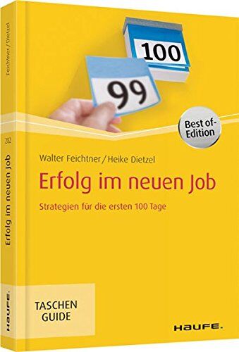 Walter Feichtner - Erfolg im neuen Job: Strategien für die ersten 100 Tage (Haufe TaschenGuide) - Preis vom 13.10.2026 19:28:25 h