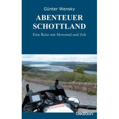 Abenteuer Schottland, Taschenbuch von Günter Wensky, Tredition
