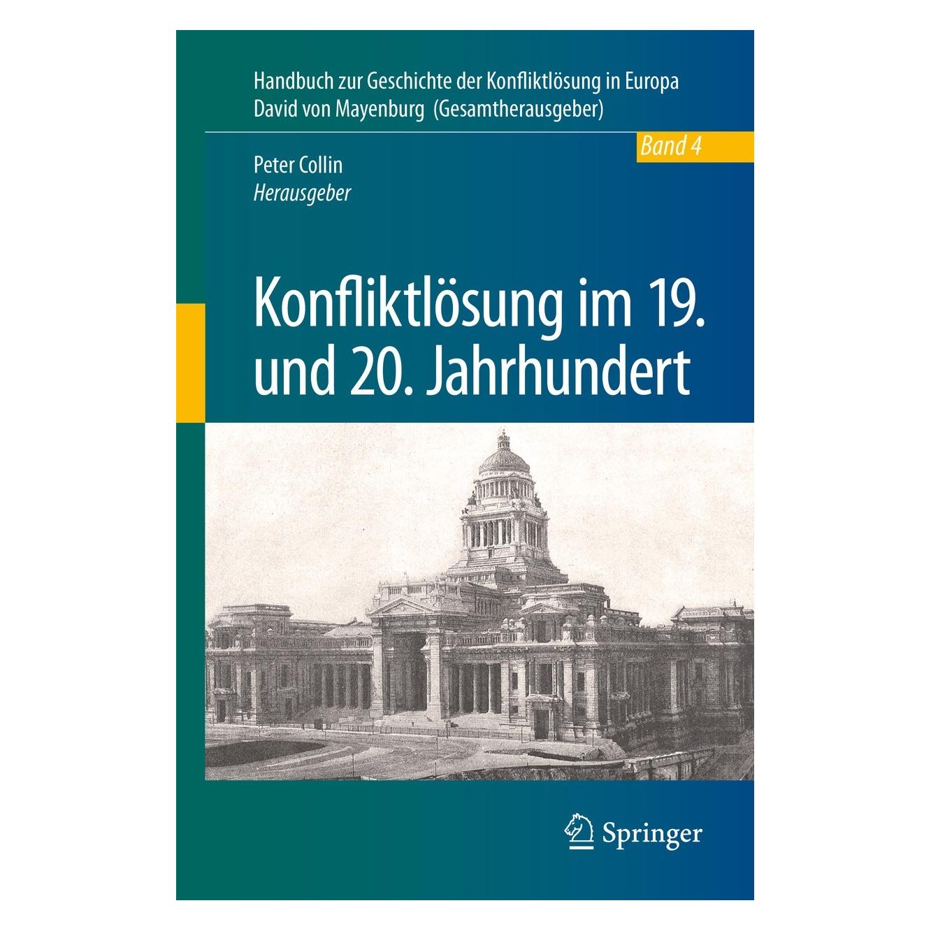 Springer Konfliktlösung im 19. und 20. Jahrhundert (Deutsch, Hardcover, Anna Seelentag, David Mayenburg, Peter Collin, Wim Decock) (9783662560754)