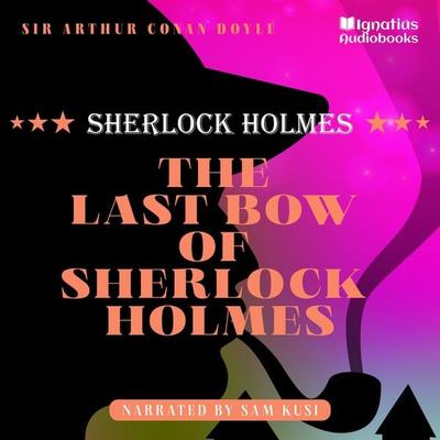 The Last Bow of Sherlock Holmes - Arthur Conan Doyle, Audio, 9783991625605