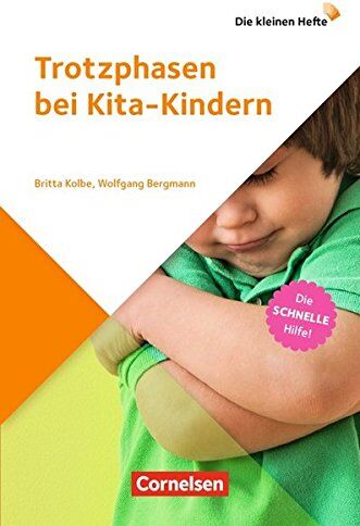 Wolfgang Bergmann - Die kleinen Hefte: Trotzphasen bei Kita-Kindern: Die schnelle Hilfe!. Ratgeber - Preis vom 10.10.2026 11:48:34 h
