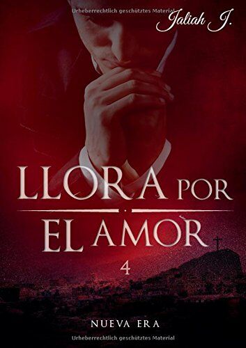 Jaliah J. - Llora por el amor 4: Nueva Era - Preis vom 04.10.2026 03:51:26 h
