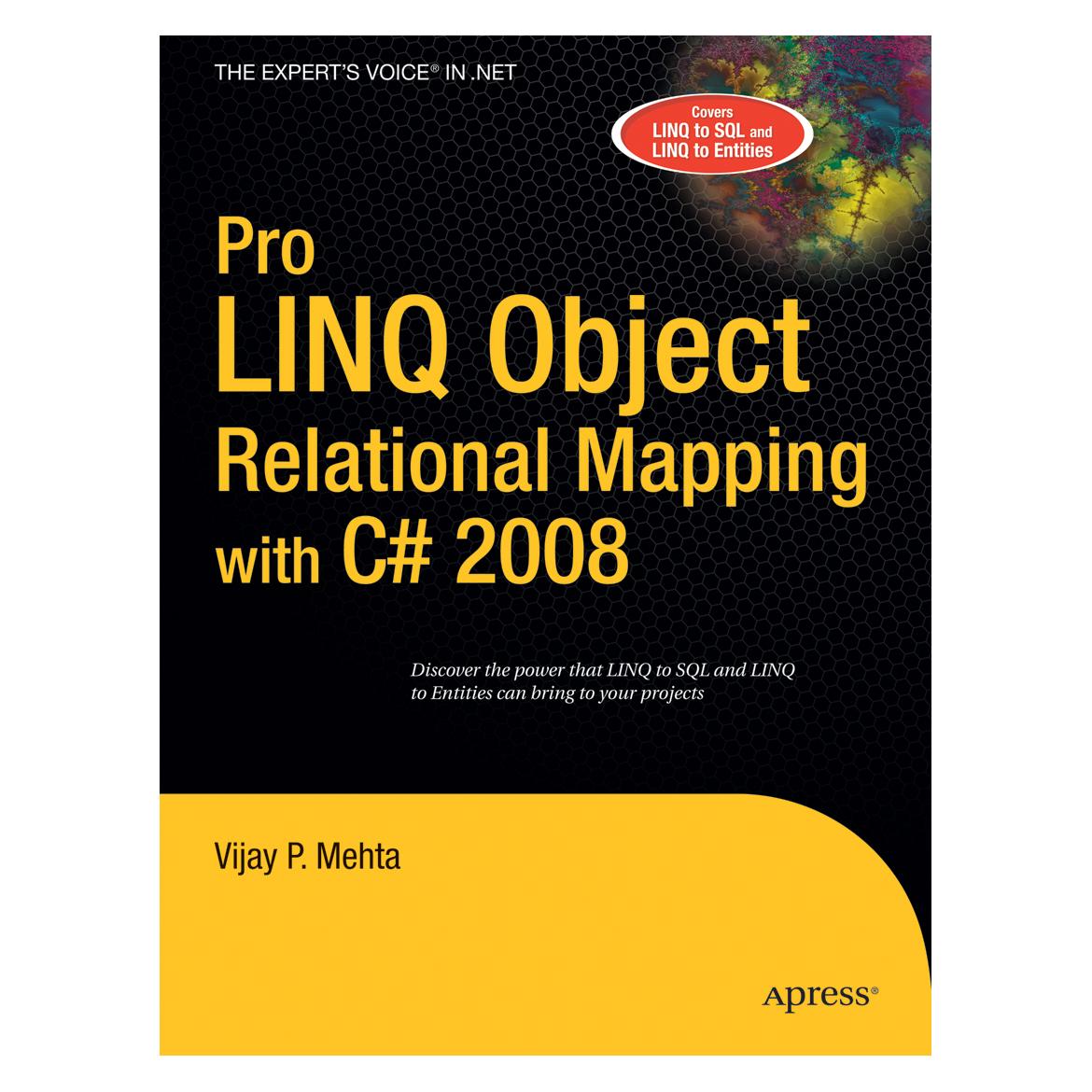 Springer Pro LINQ Object Relational Mapping in C# 2008 (Englisch, Softcover, Vijay P Mehta, Vijay P. Mehta) (9781590599655)
