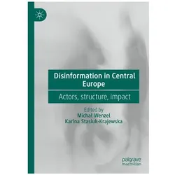 Disinformation in Central Europe, Fachbücher von Karina Stasiuk-Krajewska, Michal Wenzel