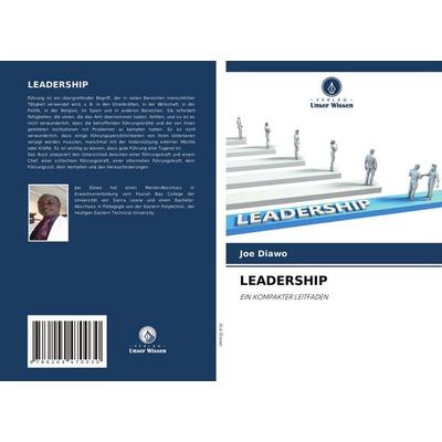 LEADERSHIP, Taschenbuch von Joe Diawo, Verlag Unser Wissen, 978-620-4-47003-0