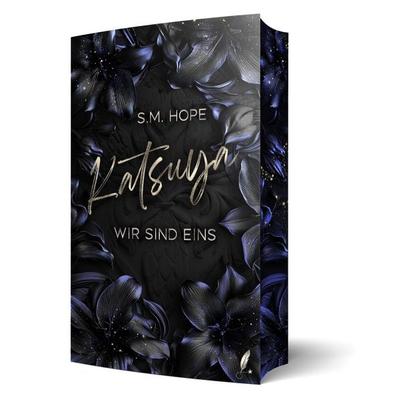 Katsuya - Wir Sind Eins, Taschenbuch von S.M. Hope, Sternfeder Verlag, 978-3-691-57117-2