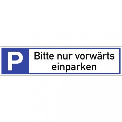Dreifke® Schild, Parkplatzreservierer Bitte nur vorwärts einparken, Alu, 460x110 mm
