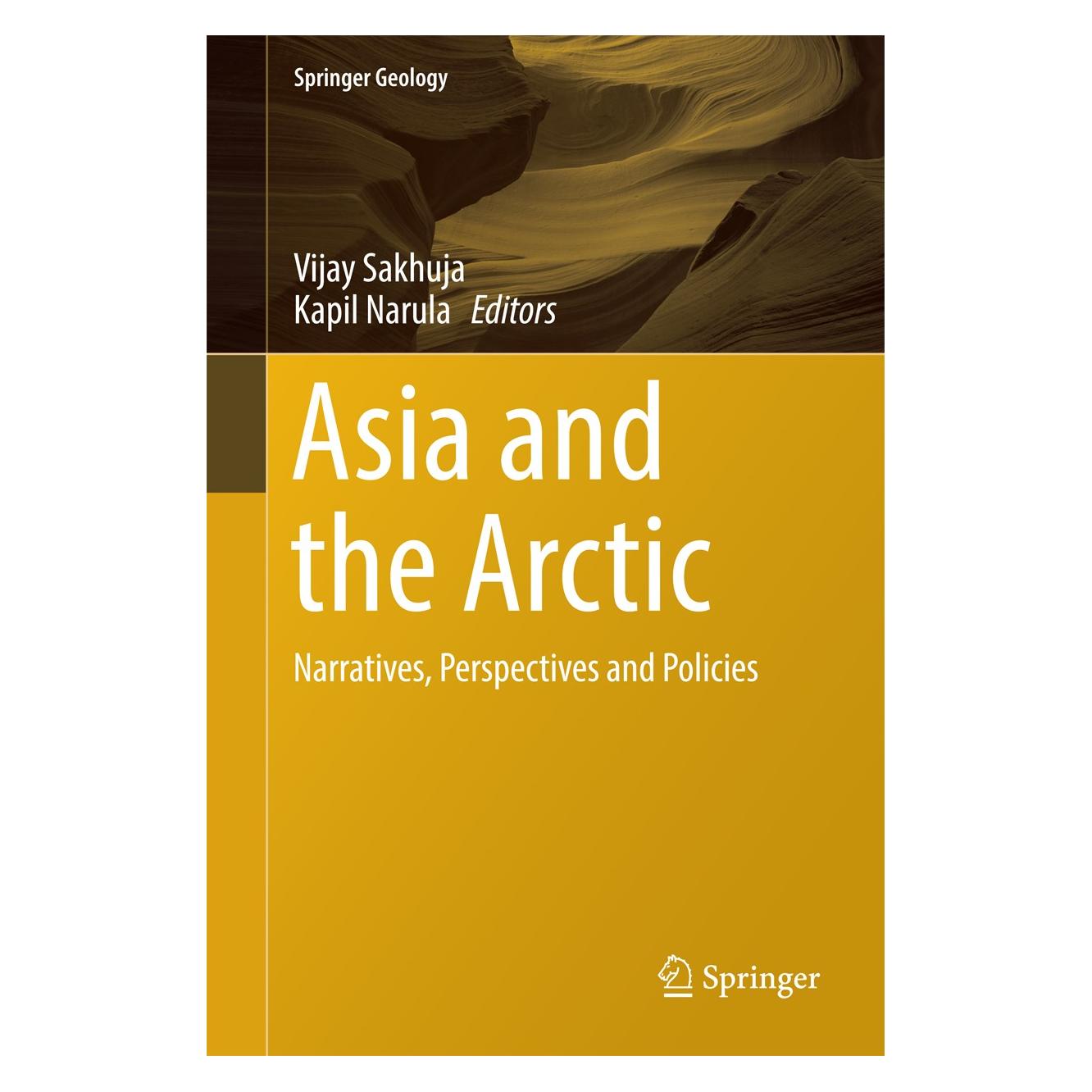 Springer Asia and the Arctic (Englisch, Hardcover, Kapil Narula, Vijay Sakhuja) (9789811020582)