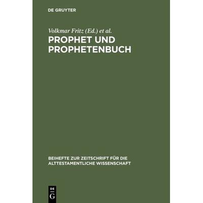Prophet und Prophetenbuch, Gebundene Ausgabe von , De Gruyter, 978-3-11-011339-6