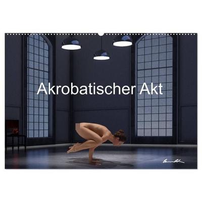 Der akrobatische Akt (Wandkalender 2027 DIN A2 quer), CALVENDO Monatskalender