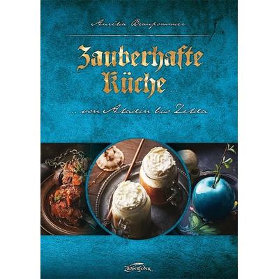 Zauberhafte Küche, Gebundene Ausgabe von Aurélia Beaupommier, Zauberfeder Verlag, 978-3-938922-95-8