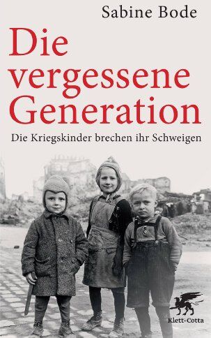 Sabine Bode - Die vergessene Generation: Die Kriegskinder brechen ihr Schweigen - Preis vom 15.10.2026 23:06:25 h