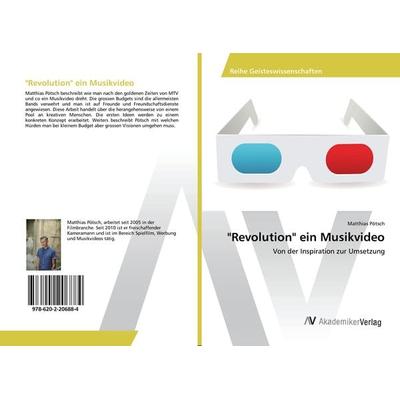 'Revolution' ein Musikvideo, Taschenbuch von Matthias Pötsch, AV Akademikerverlag, 978-620-2-20688-4