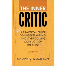 The Inner Critic, Ratgeber von Montriel V. Jamari Lmft