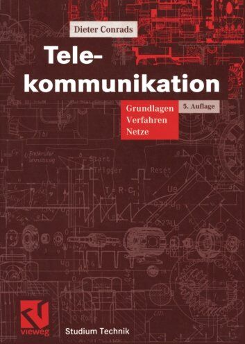 Dieter Conrads - Telekommunikation: Grundlagen, Verfahren, Netze (Studium Technik) - Preis vom 30.09.2026 09:01:18 h