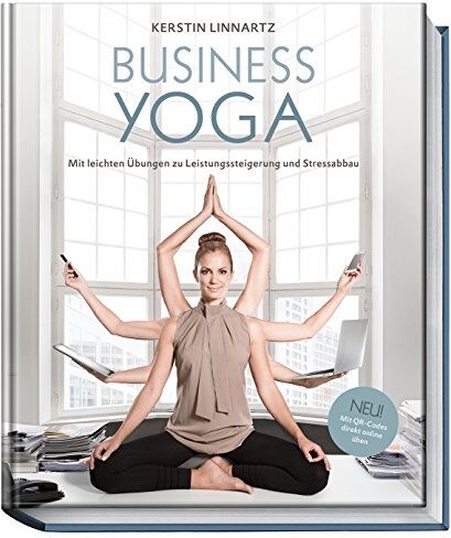 Kerstin Linnartz (Idee/Konzept/Text) - Business-Yoga: Mit leichten Übungen zu Leistungssteigerung und Stressabbau - Preis vom 19.10.2026 19:33:35 h